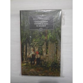 DUILIU  ZAMFIRESCU  -  VIATA  LA  TARA  *  TANASE  SCATIU  *  IN  RAZBOI (Jurnalul National)